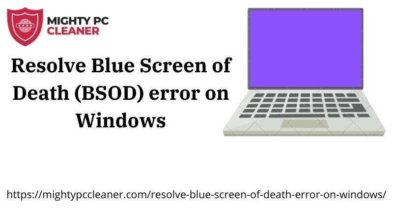 Resolve Blue Screen of Death (BSOD) error on Windows - Mighty PC ... Resolve Blue Screen of Death (BSOD) error on Windows - Mighty PC ...