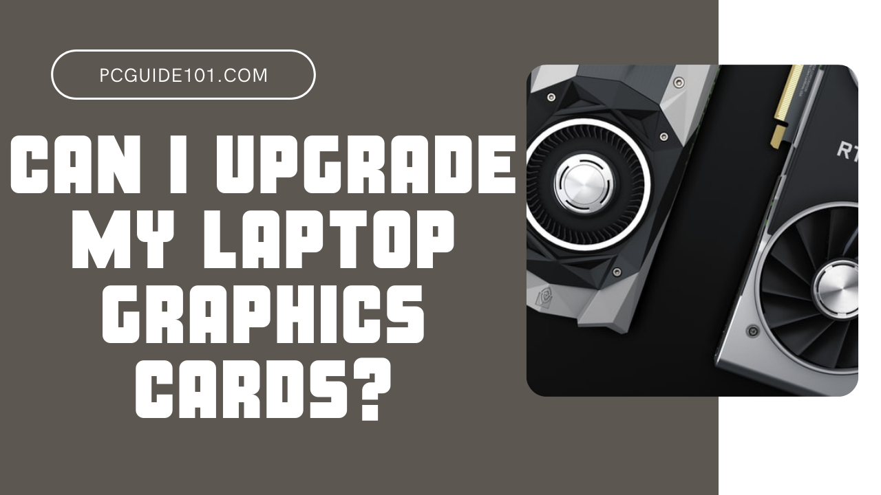 How To Upgrade and Install a New Graphics Card in Your PC How To Upgrade and Install a New Graphics Card in Your PC